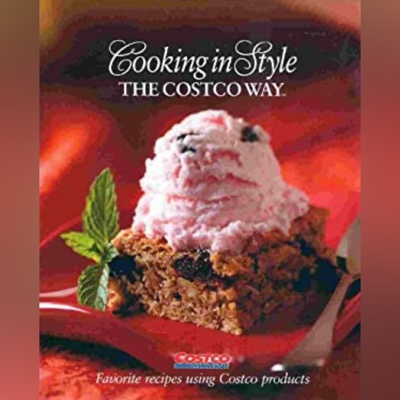 Costco Wholesale Other - Cooking in Style the Costco Way : Favorite Recipes Using Costco Products PBK